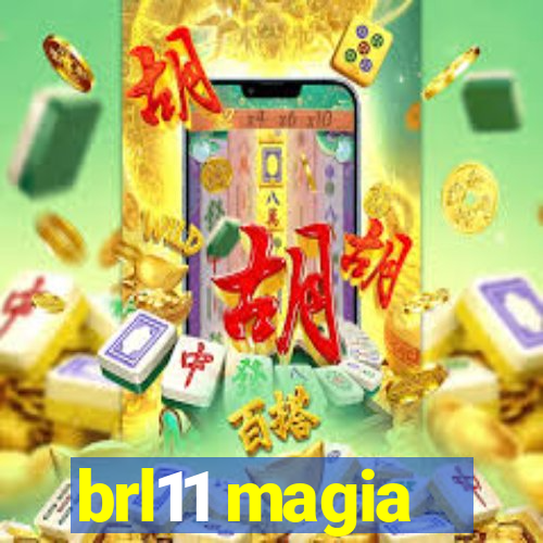 brl11 magia